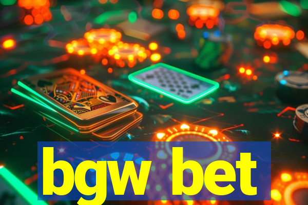 bgw bet